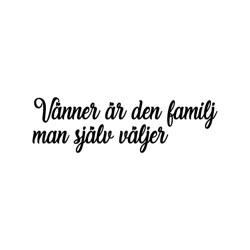Lazer Design stämpel Vänner är den familj man själv väljer 342