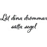 Lazer Design stämpel Låt dina drömmar sätta segel