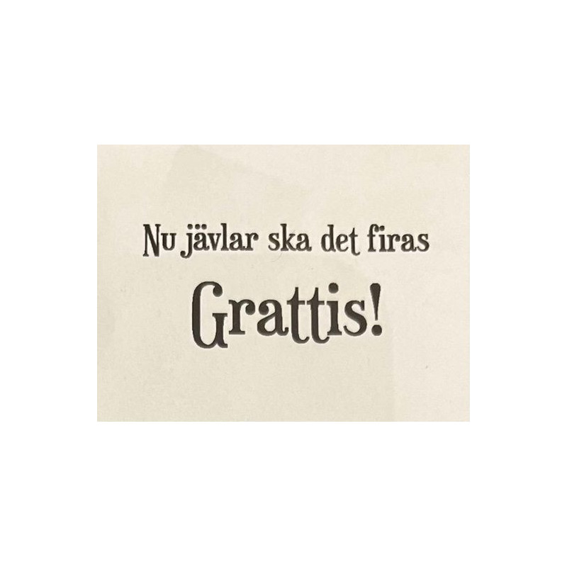 Lazer Design Stämpel Nu jävlar ska det firas Grattis!  432