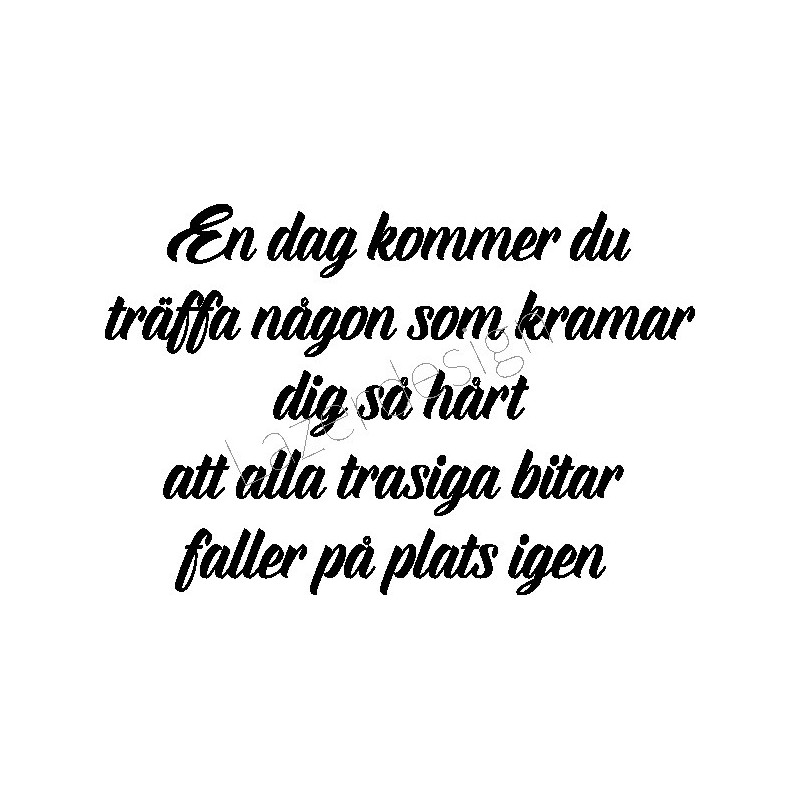 Lazer Design Stämpel En dag kommer du träffa....3110