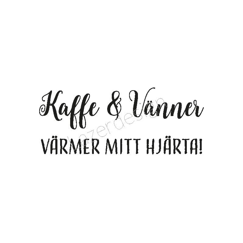 Lazer Design Stämpel Kaffe & Vänner....  46x20mm