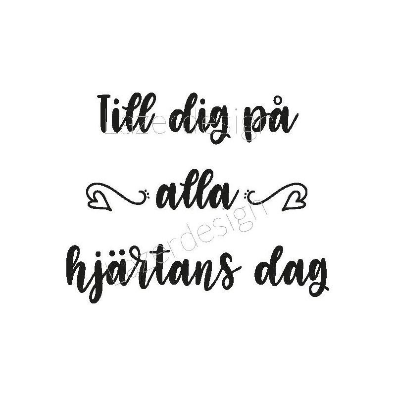Lazer Design -Stämpel Till dig på alla....