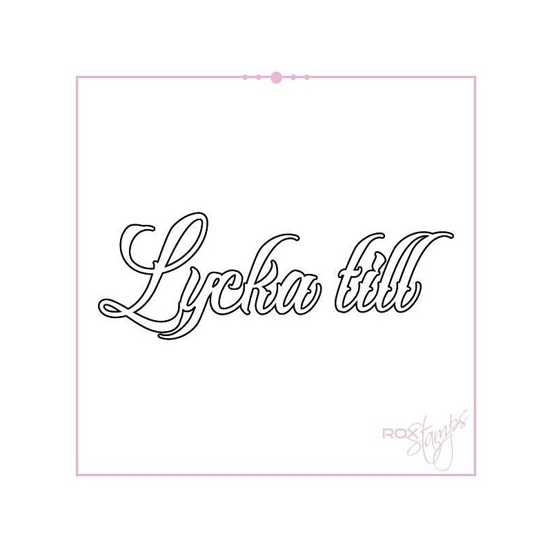 ROX Stamps die - Lycka till 46x26 mm